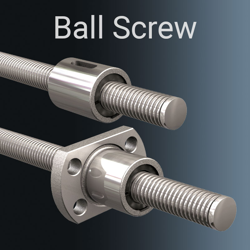 Lead Screw or Ball Screw (Ball screw)
