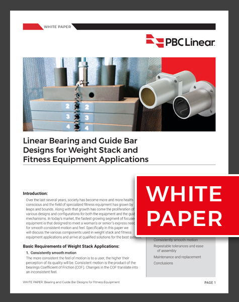 White Paper: Linear Bearings and Guide Bar Designs for Fitness Equipment