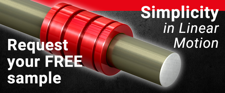 Request your FREE sample of Simplicity Linear Motion